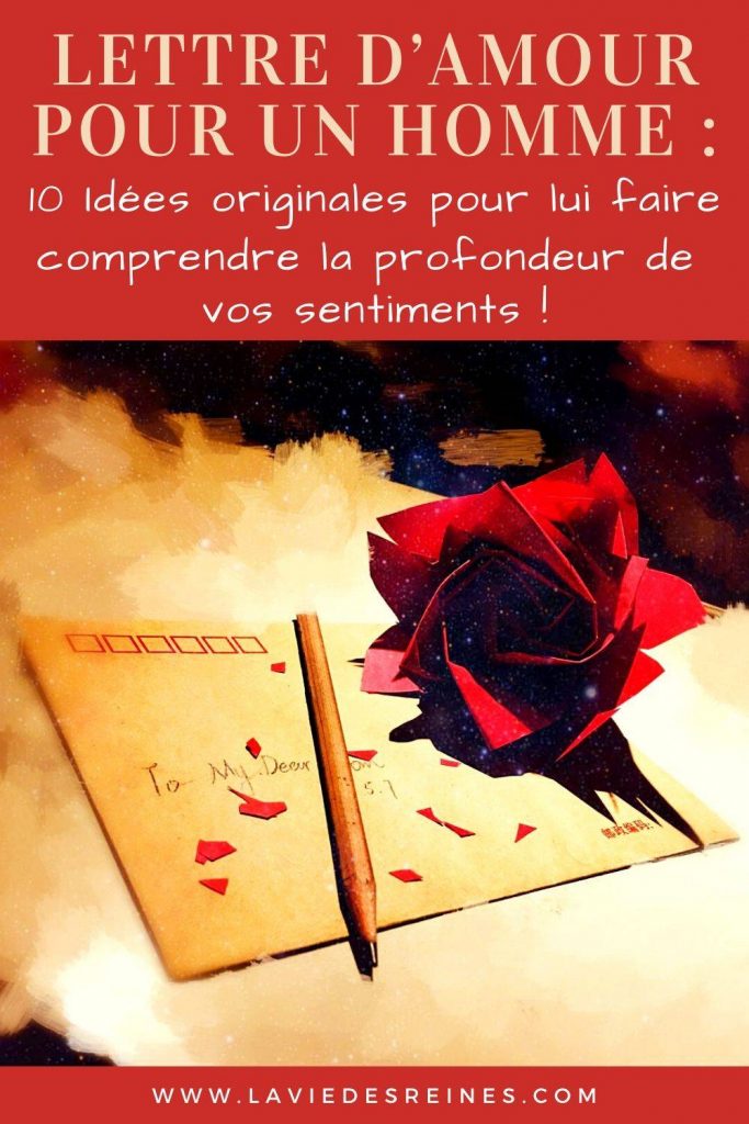 Lettre D Amour Touchante Pour Lui Id Es Originales Pour Lui Faire Comprendre La Profondeur