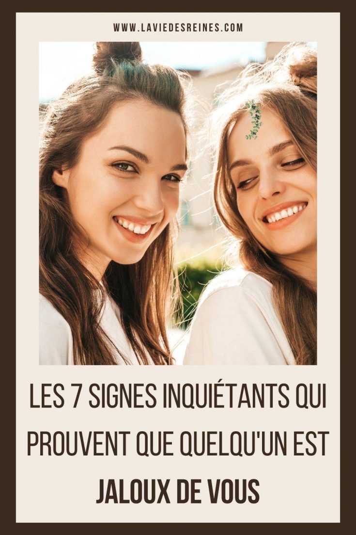 Les Signes Inqui Tants Qui Prouvent Que Quelqu Un Est Jaloux De Vous