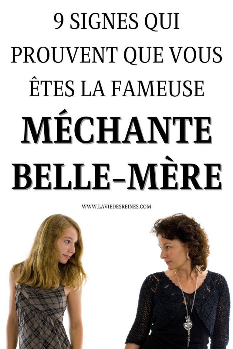 9 Signes qui prouvent que vous êtes la fameuse méchante belle mère