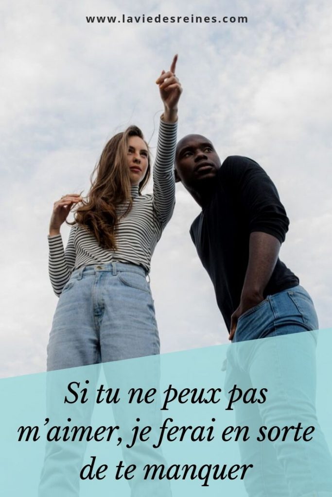 Laisse Tomber Les Peine De Coeur Si tu ne peux pas m’aimer, je ferai en sorte de te manquer - La Vie Des
