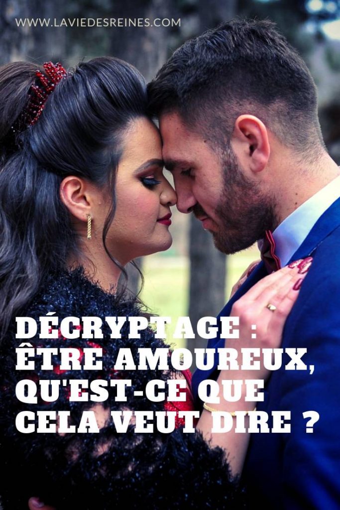 Décryptage être amoureux, qu'estce que cela veut dire