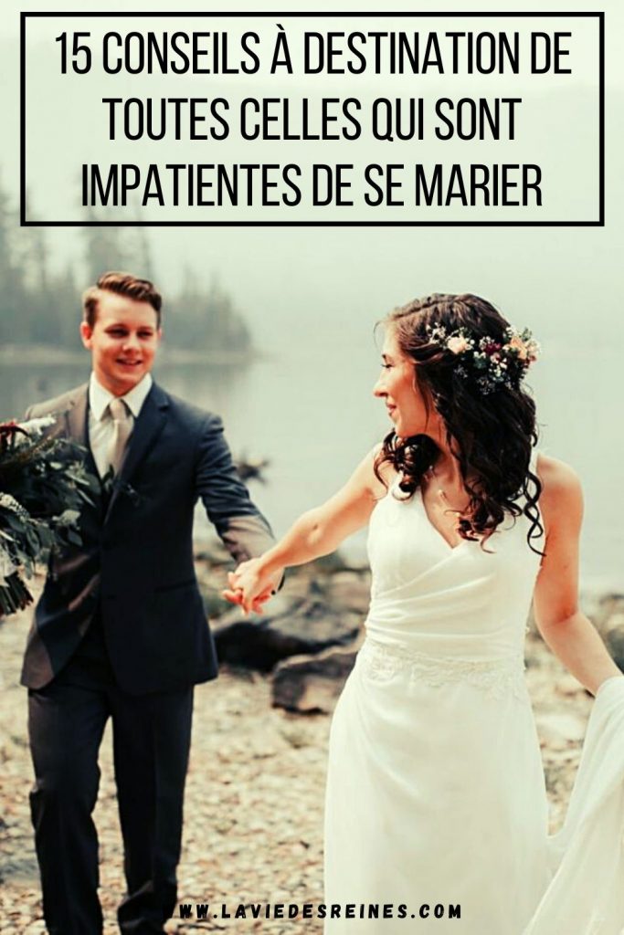 15 Conseils à destination de toutes celles qui sont impatientes de se