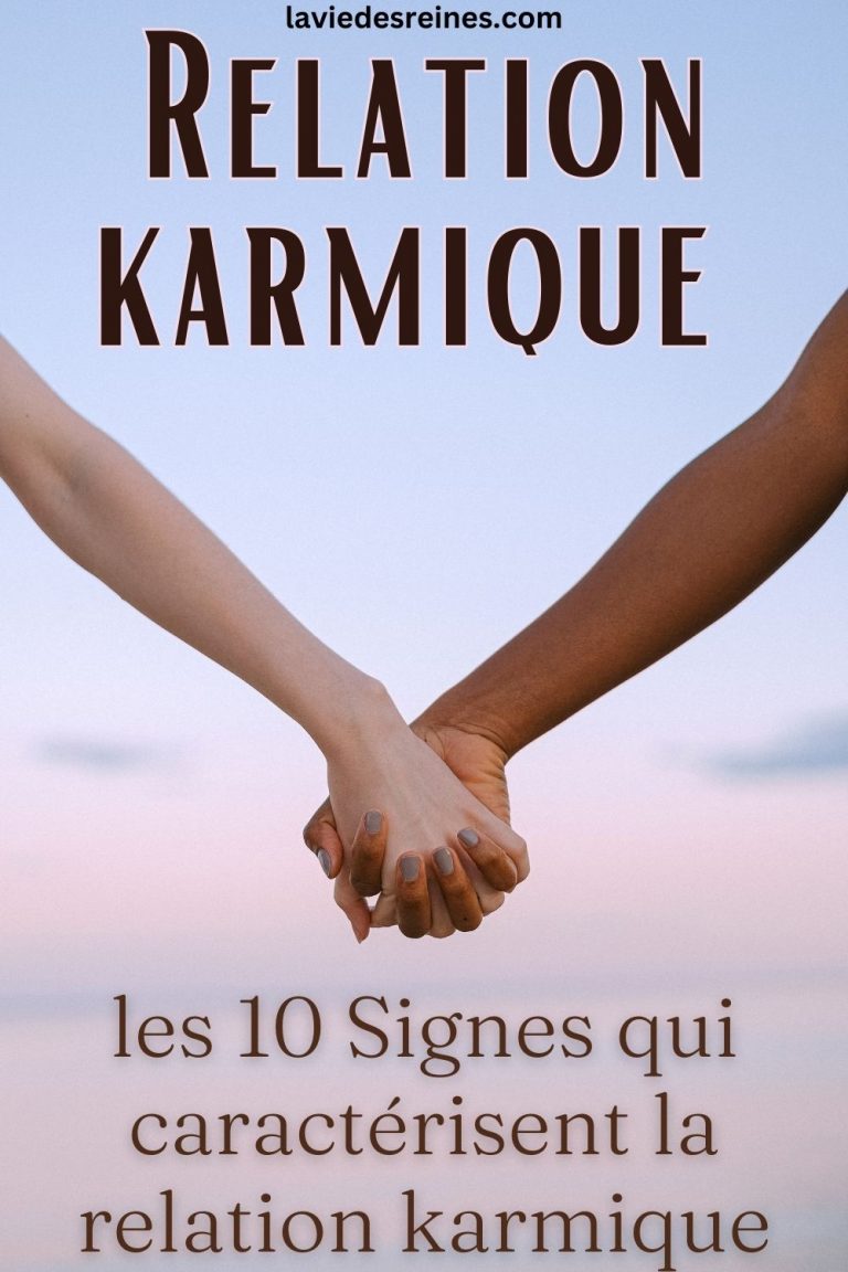 Relation karmique : les 10 Signes qui caractérisent la relation karmique