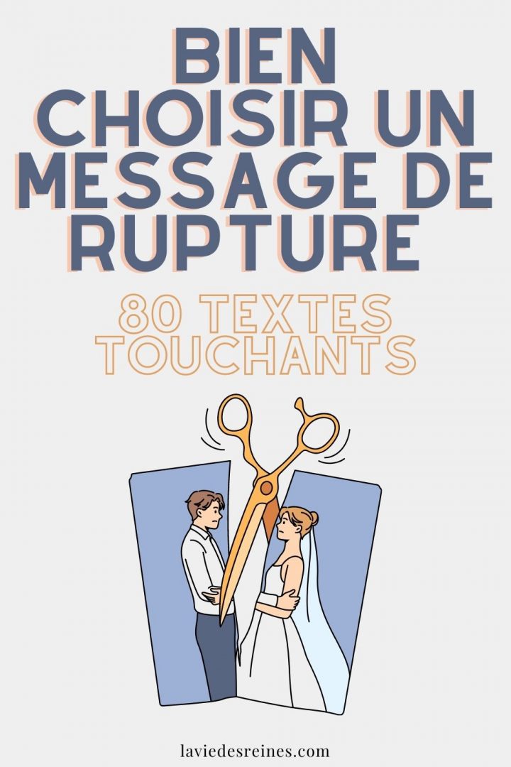 Bien choisir un message de rupture : 80 Textes touchants