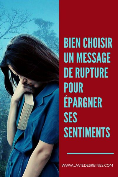 Bien choisir un message de rupture : 80 Textes touchants