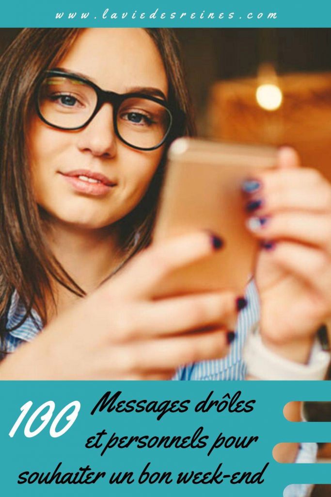 100 Messages drôles et personnels pour souhaiter un bon week-end