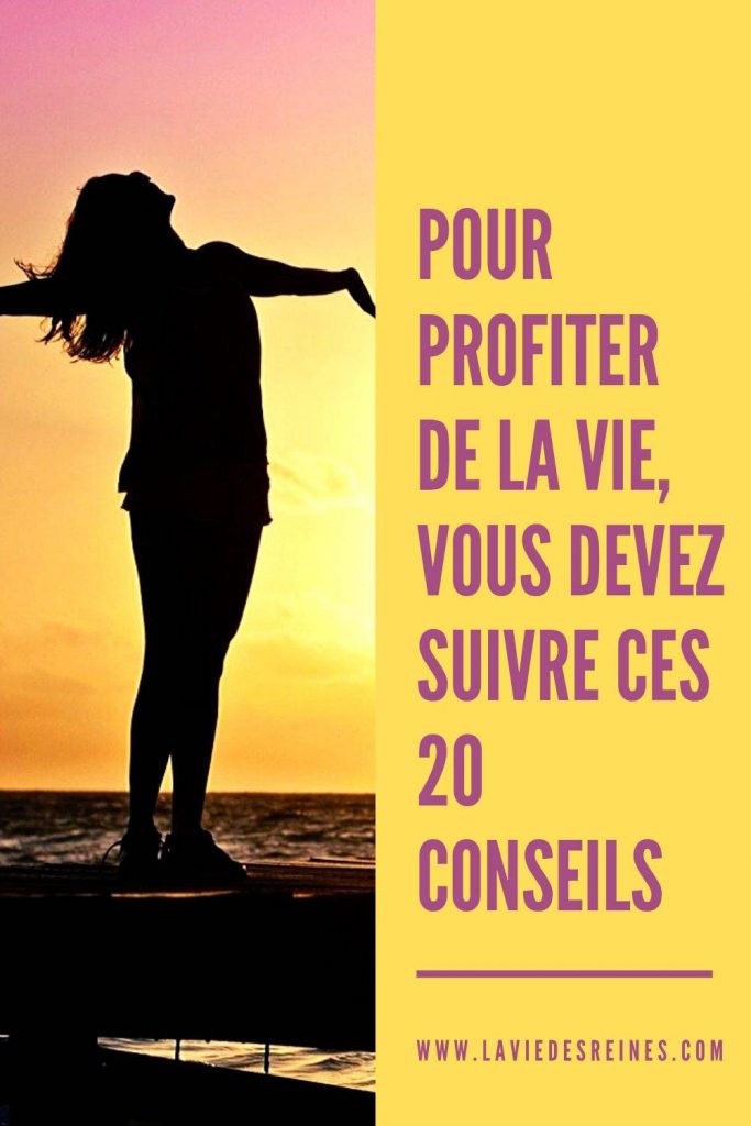 Profiter De La Vie : Comment Bien Profiter De La Vie   Elle