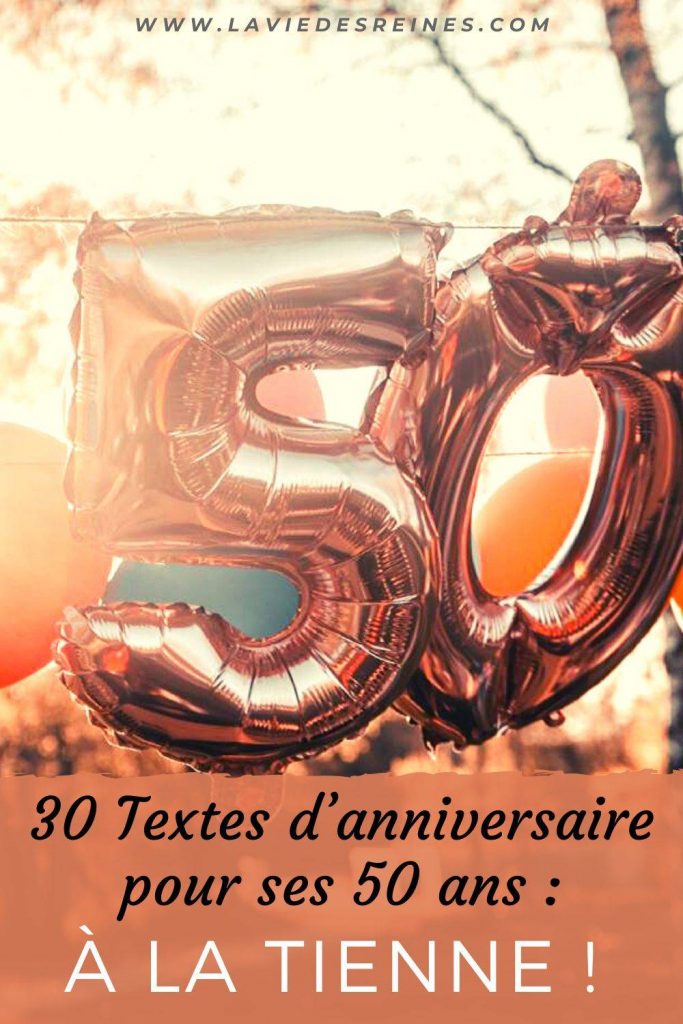 30 Textes d'anniversaire pour ses 50 ans : à la tienne