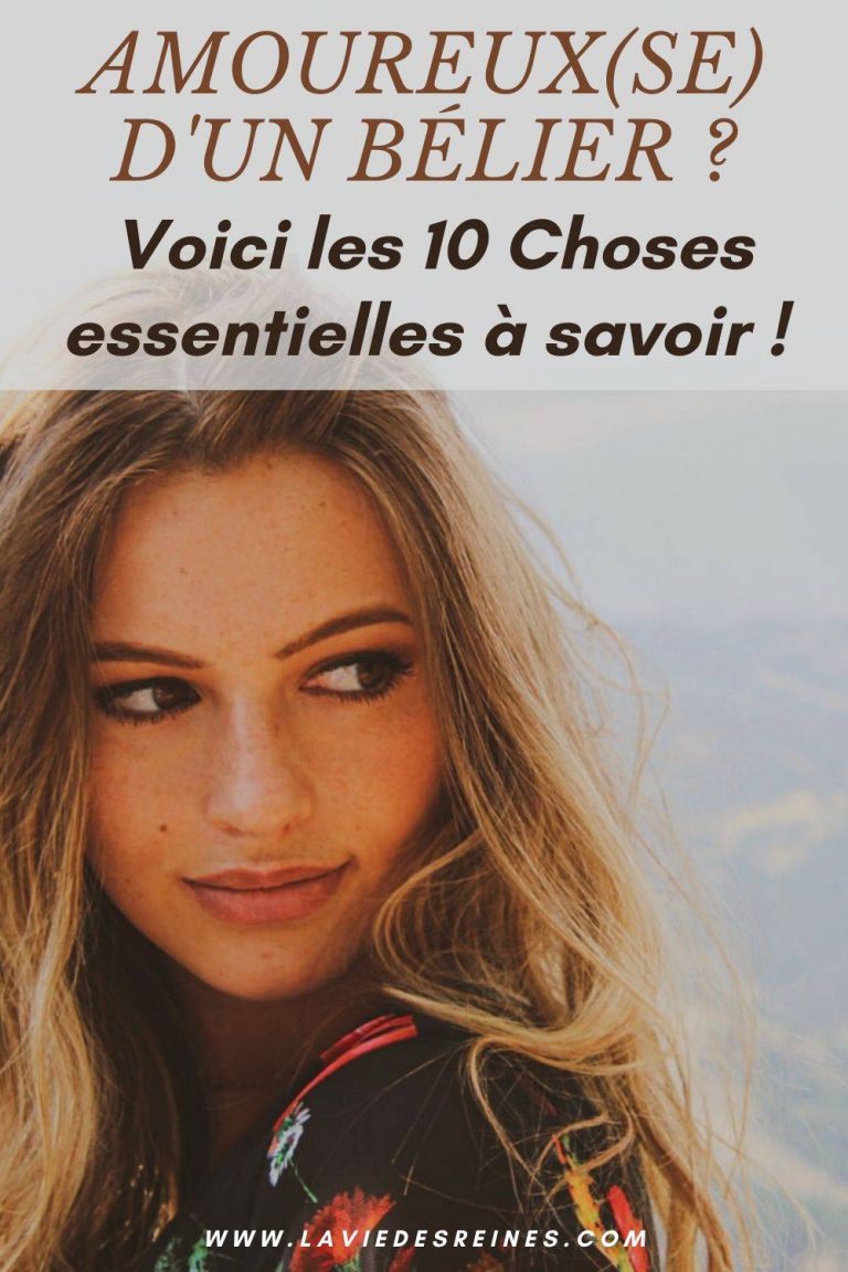 Amoureux(se) d'un Bélier ? Voici les 10 Choses essentielles à savoir