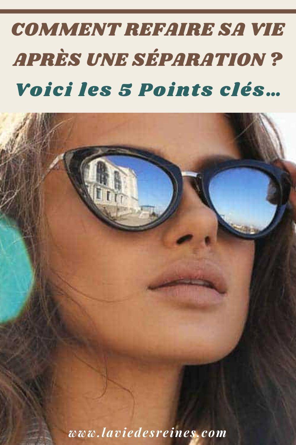 Comment refaire sa vie après une séparation ? Voici les 5 Points clés...