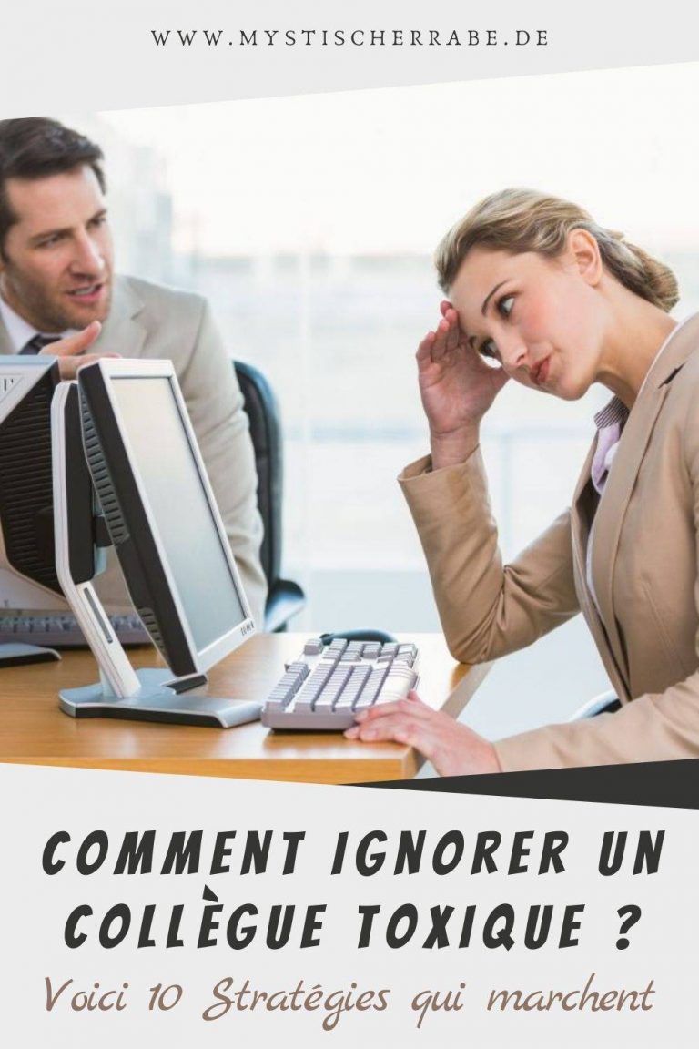 Comment ignorer un collègue toxique ? Voici 10 Stratégies qui marchent