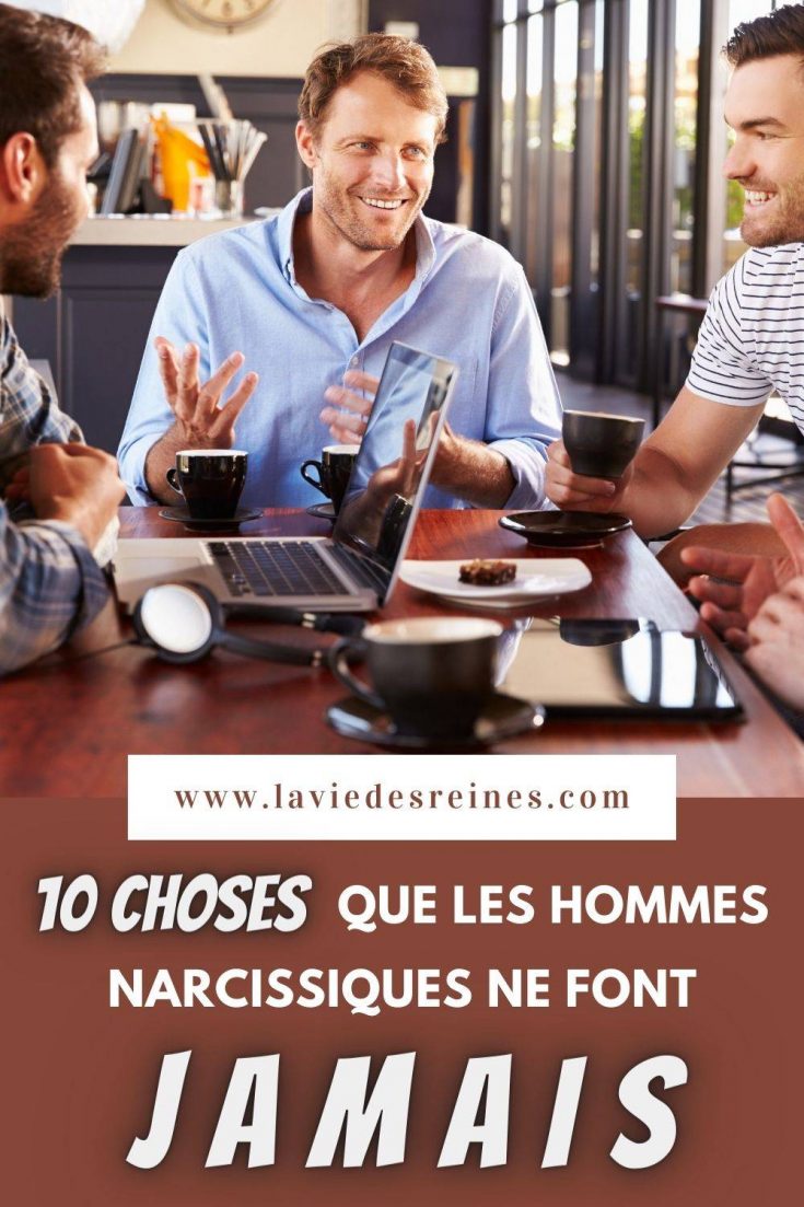 10 Choses Que Les Narcissiques Ne Font Pas 10 Choses que les hommes narcissiques ne font JAMAIS