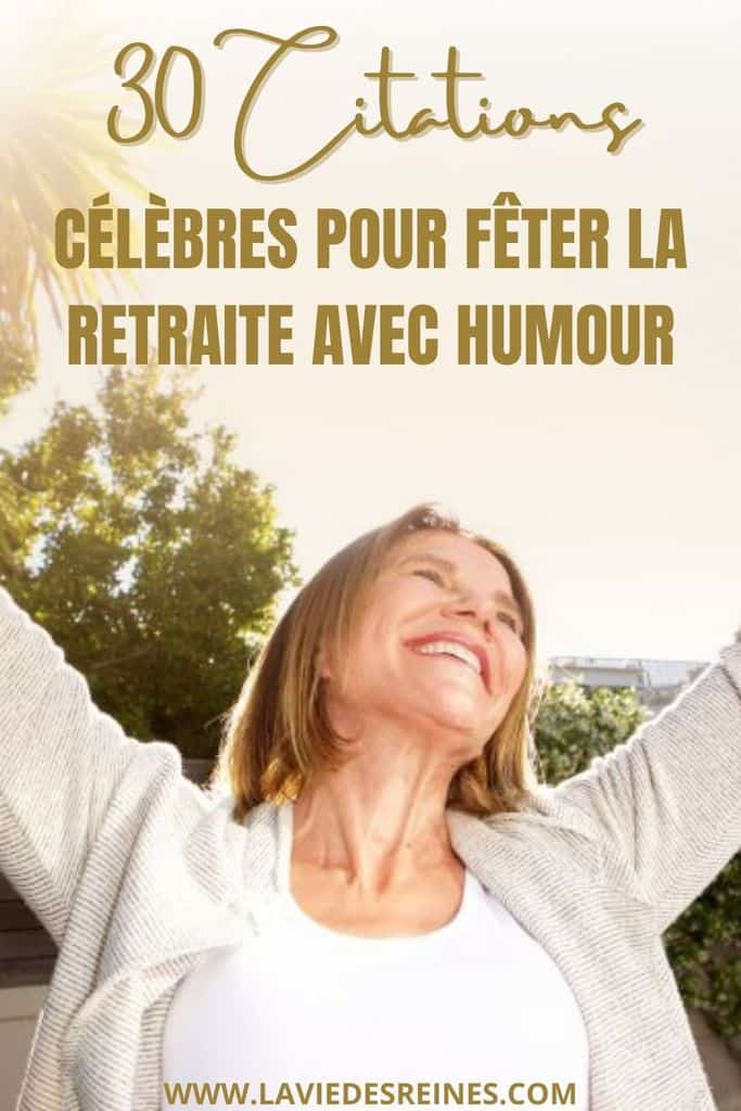 30 Citations Celebres Pour Feter La Retraite Avec Humour