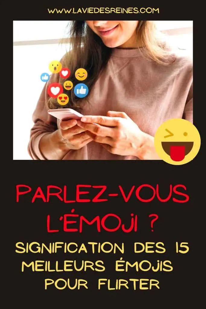 Parlez Vous L Emoji Signification Des 15 Meilleurs Emojis Pour Flirter