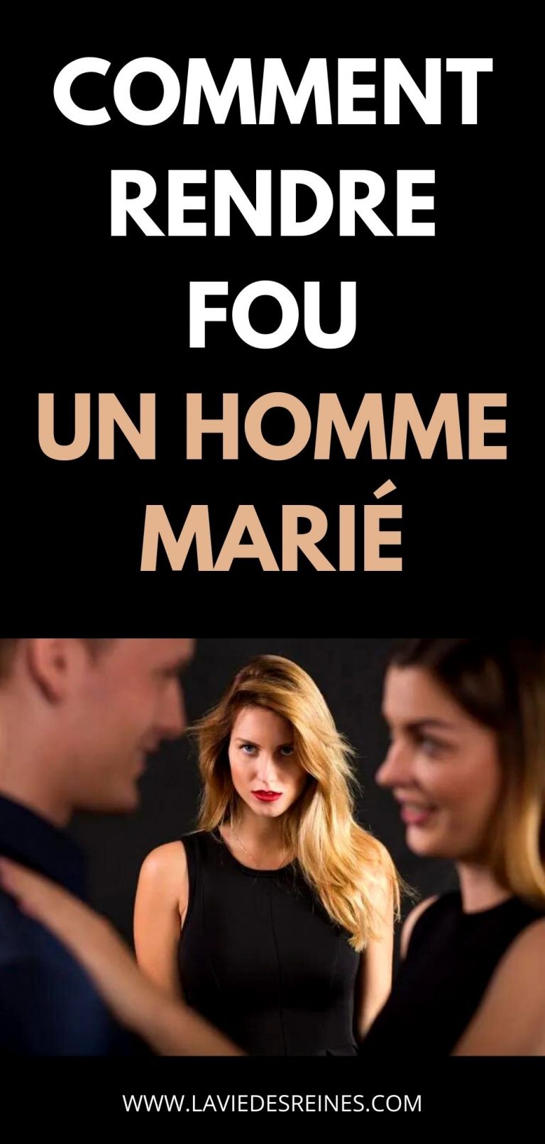 Comment Rendre Fou Un Homme Marie