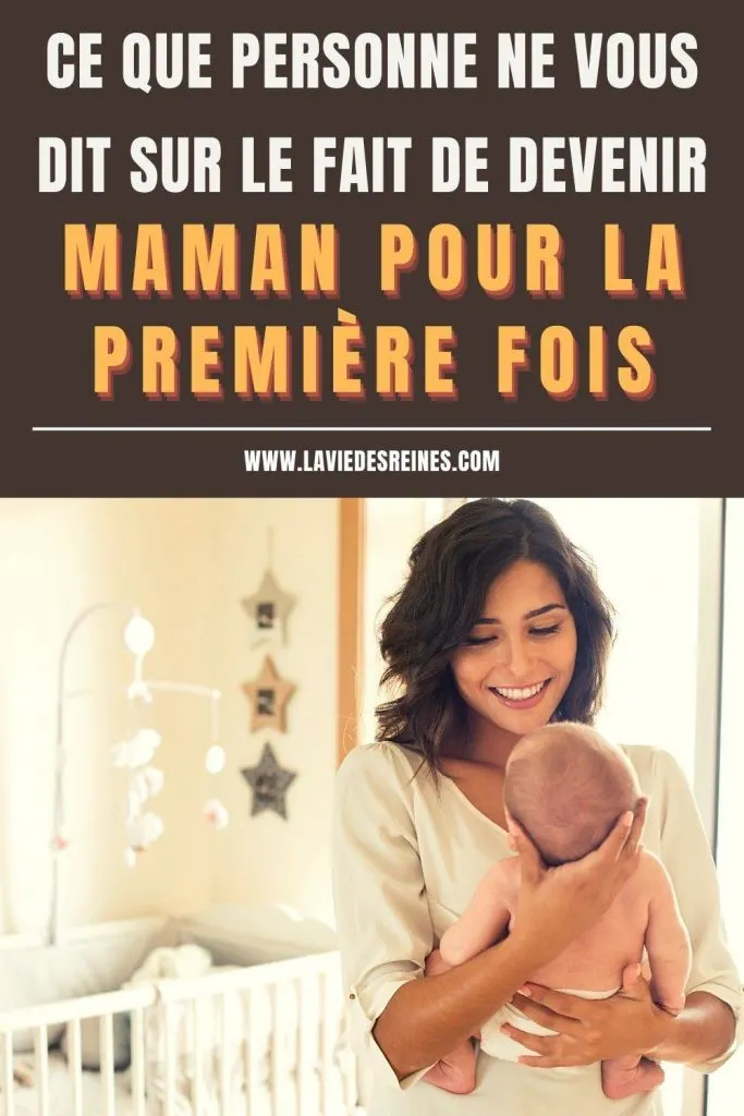 Ce Que Personne Ne Vous Dit Sur Le Fait De Devenir Maman Pour La Premiere Fois