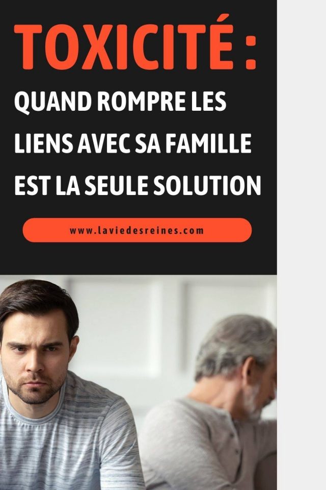 Toxicité : Quand Rompre Les Liens Avec Sa Famille Est La Seule Solution