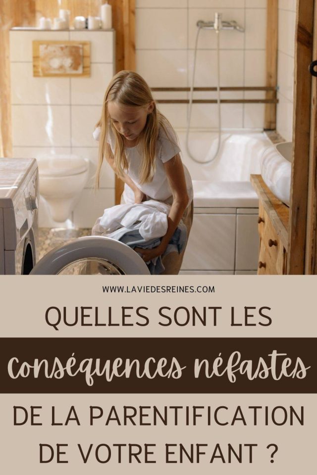 Quelles sont les conséquences néfastes de la parentification de votre