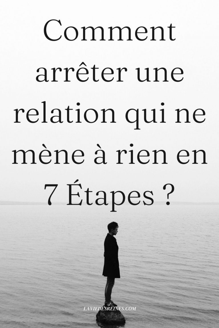 Comment arrêter une relation qui ne mène à rien en 7 Étapes