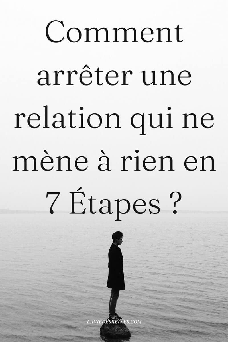 Comment arrêter une relation qui ne mène à rien en 7 Étapes
