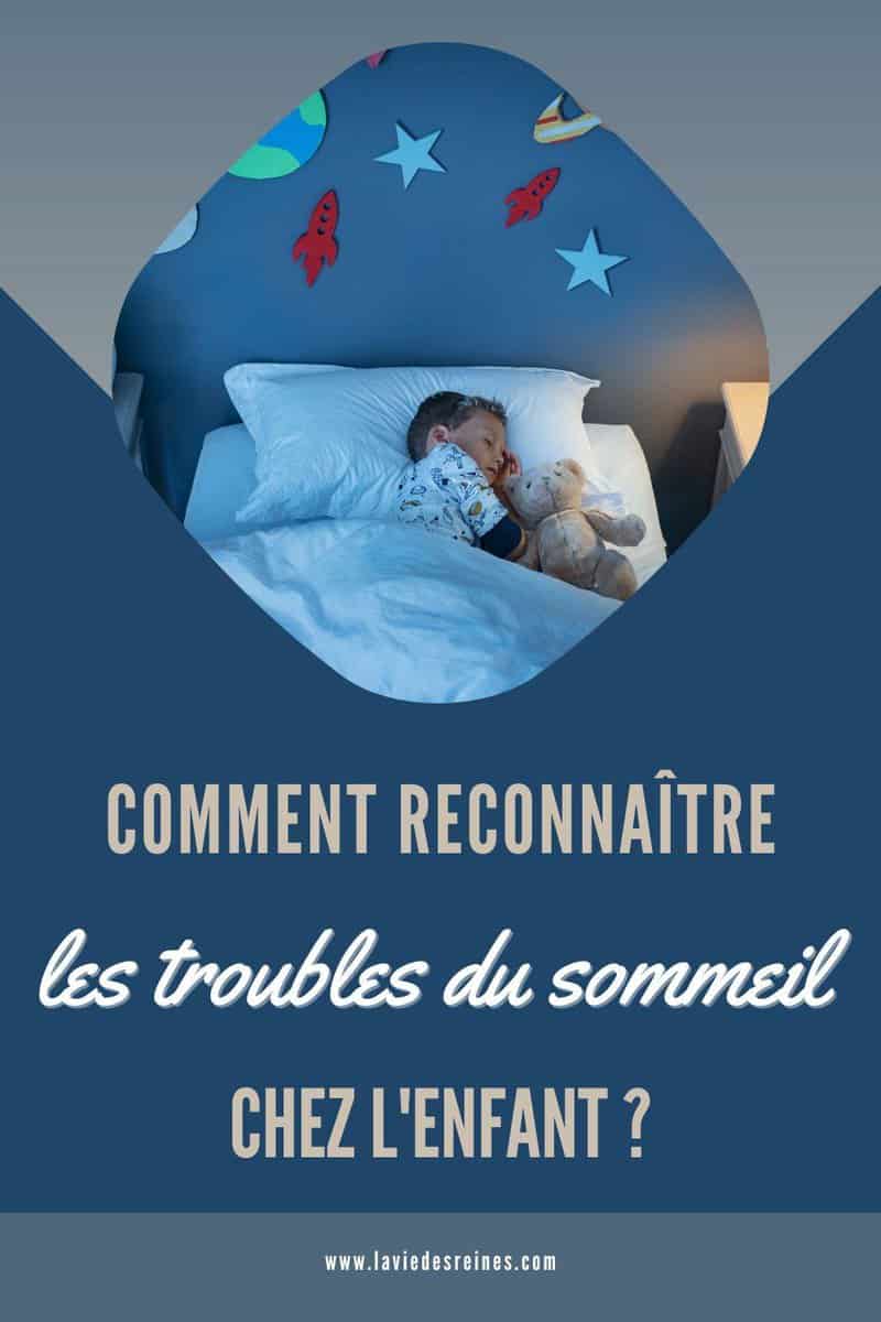Comment reconnaître les troubles du sommeil chez l'enfant