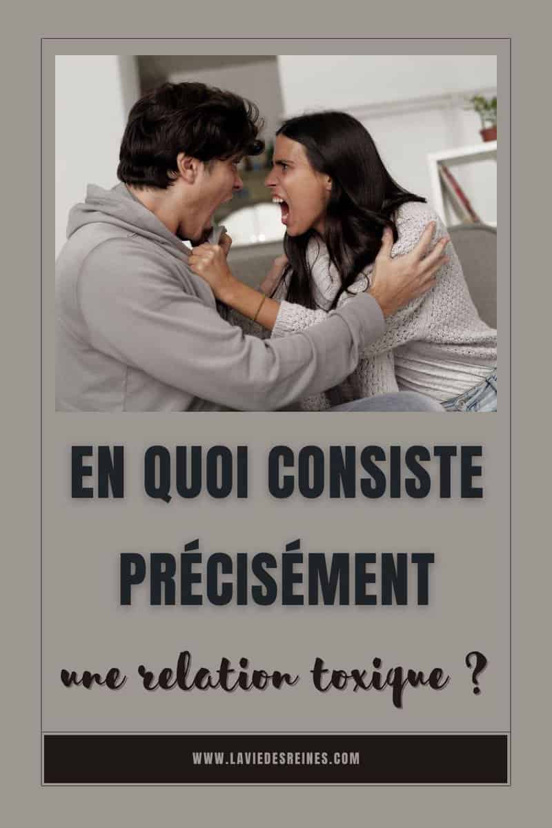 En Quoi Consiste Précisément Une Relation Toxique