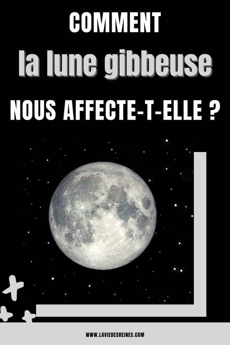 Comment La Lune Gibbeuse Nous Affecte-t-elle