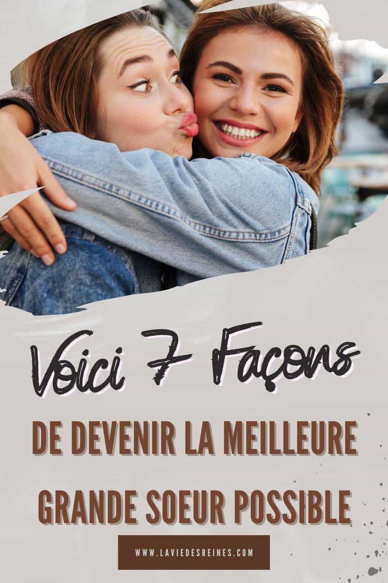 Voici 7 Façons de devenir la meilleure grande soeur possible