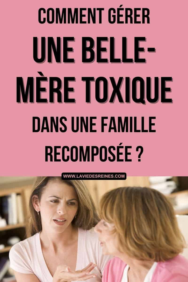 Comment Gérer Une Belle Mère Toxique Dans Une Famille Recomposée 