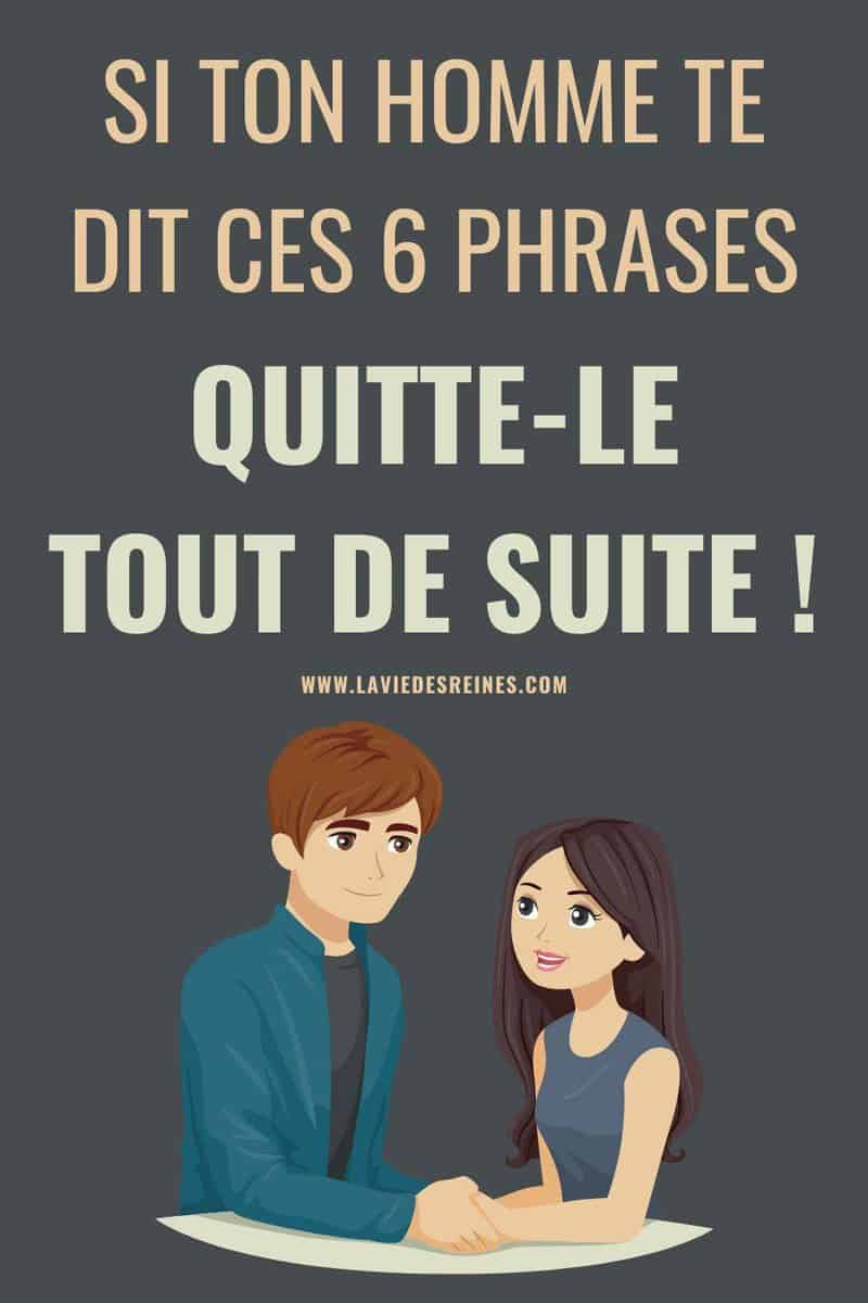 Si ton homme te dit ces 6 Phrases, quittele tout de suite