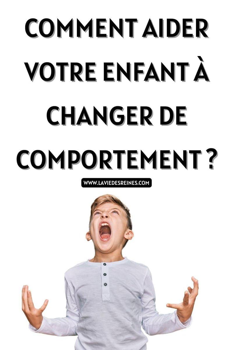 Comment aider votre enfant à changer de comportement