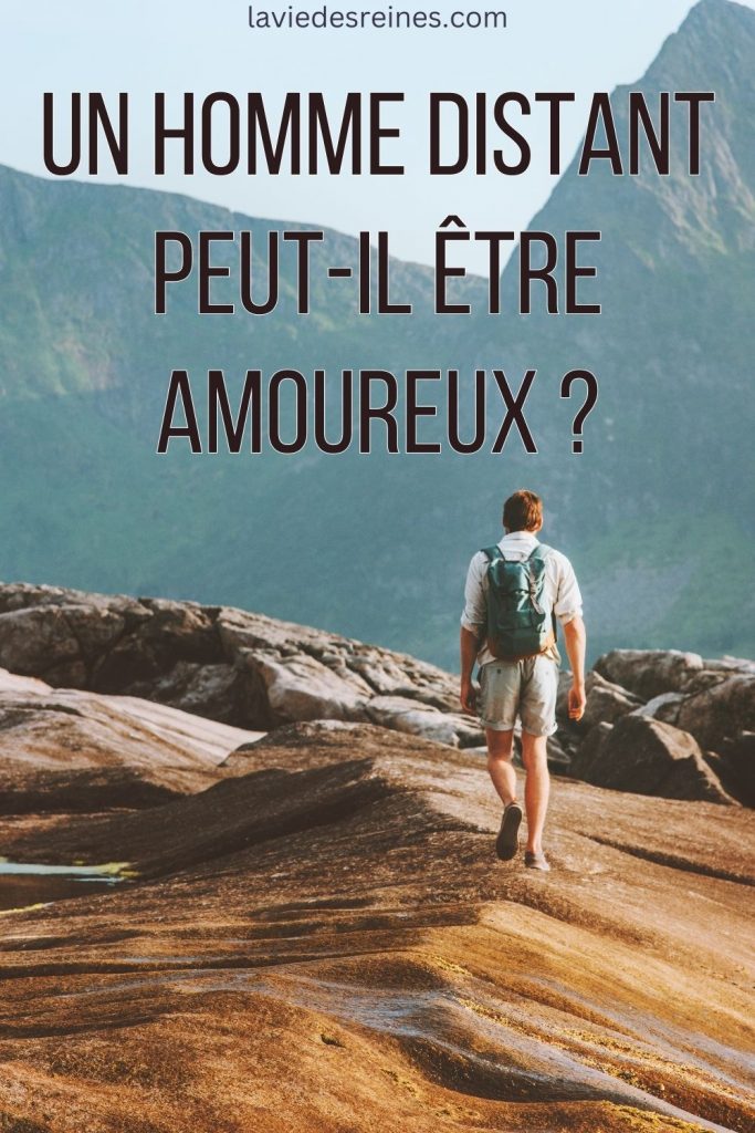 Un homme distant peutil être amoureux