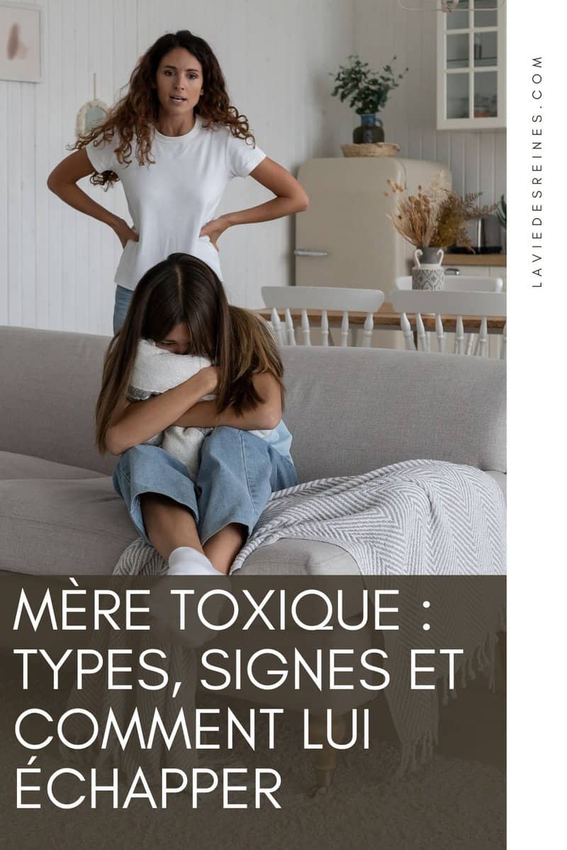 Mère toxique types, signes et comment lui échapper