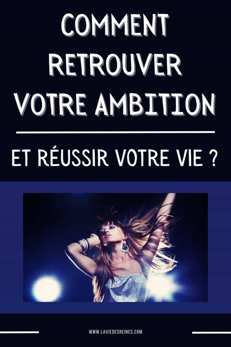 Comment retrouver votre ambition et réussir votre vie