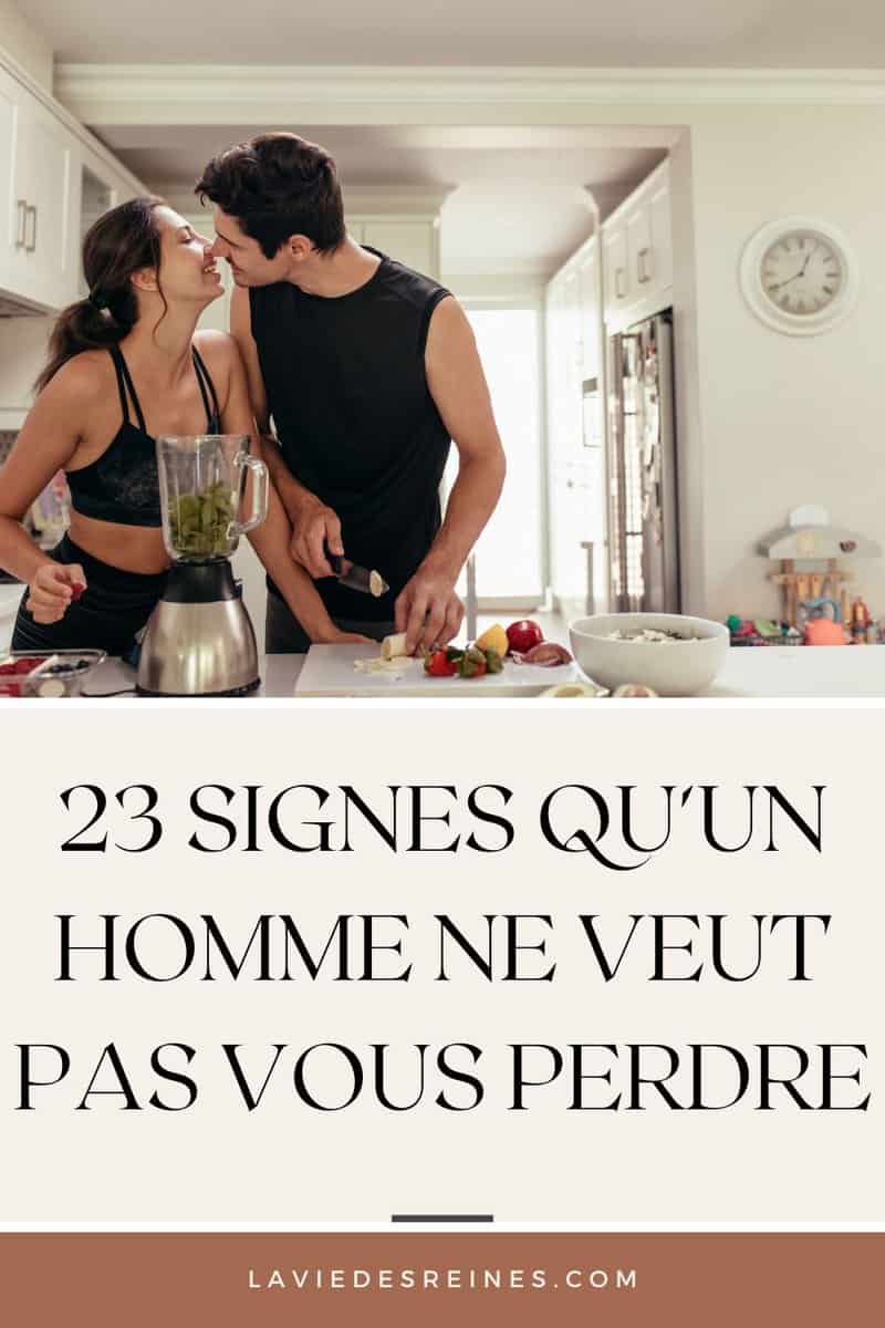 23 Signes qu’un homme ne veut pas vous perdre La Vie Des Reines