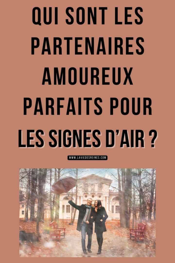 Qui Sont Les Partenaires Amoureux Parfaits Pour Les Signes Dair