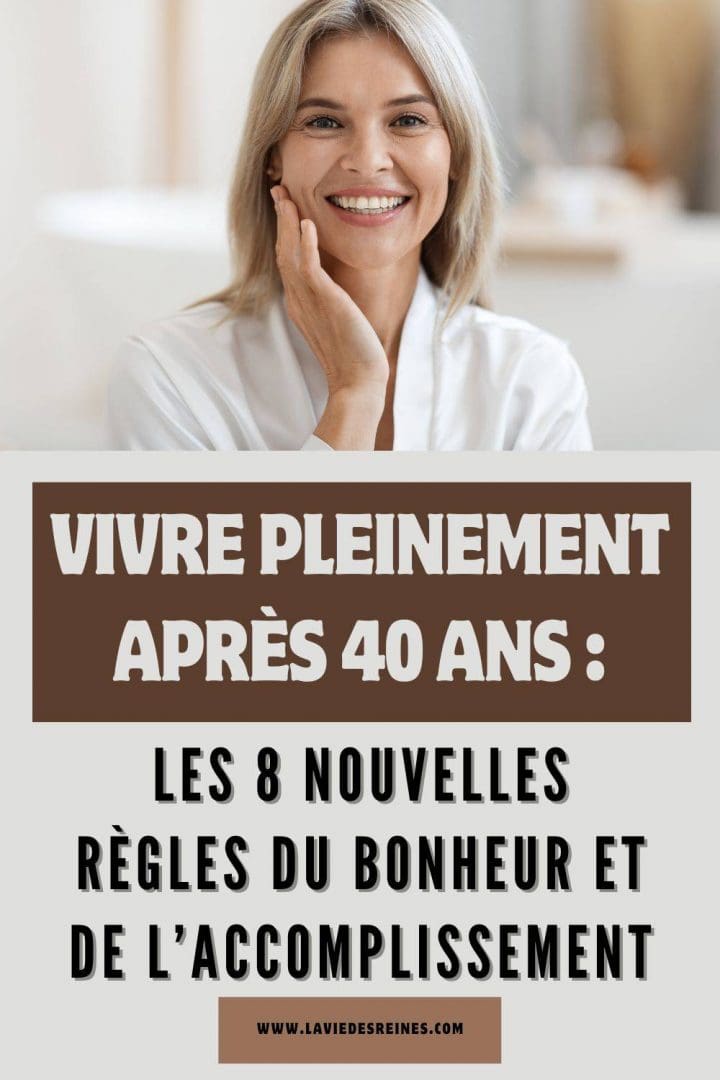 Vivre pleinement après 40 ans les 8 Nouvelles règles du bonheur et de — free download